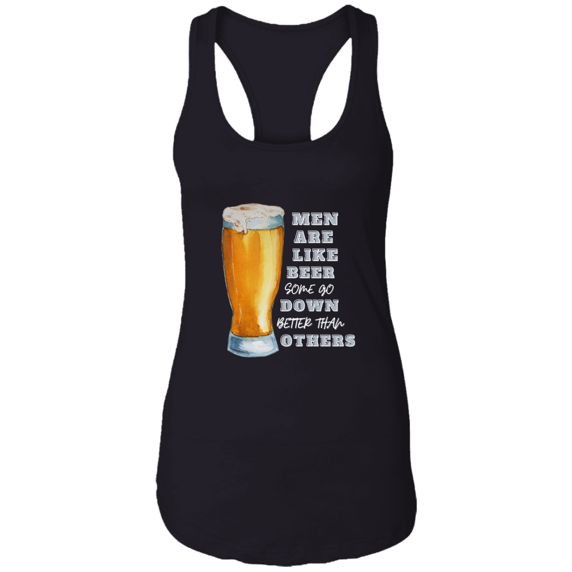 Men Are Like Beer, Some Go Down Better Than Others Tank Top - Thoughtful Blossom