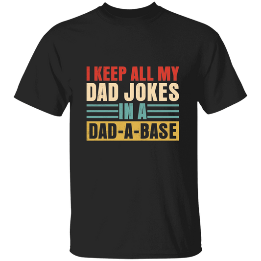 I Keep All My Dad Jokes In A Dad-A-Base - Thoughtful Blossom