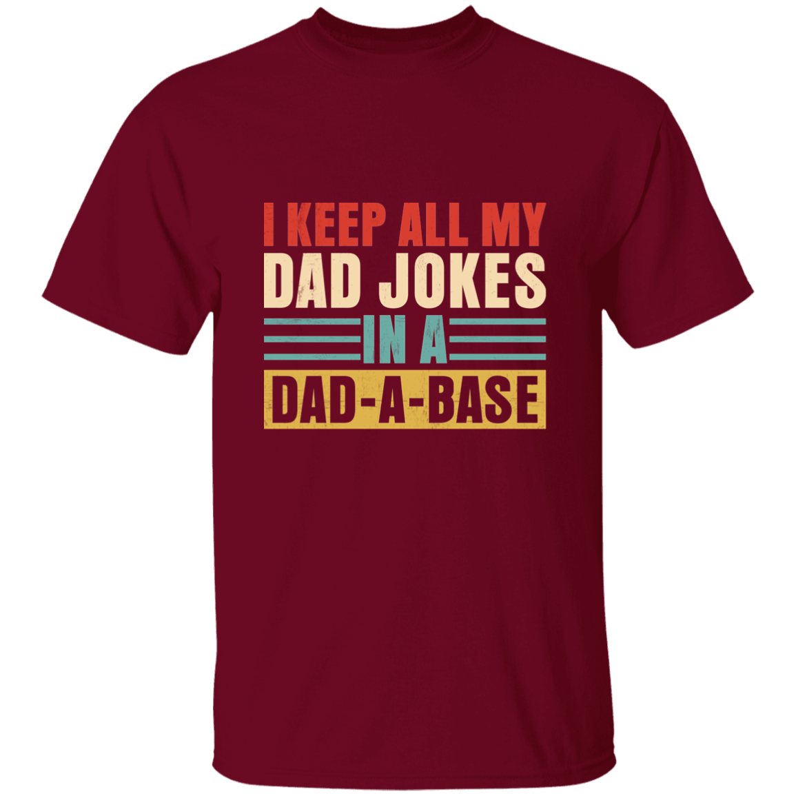 I Keep All My Dad Jokes In A Dad-A-Base - Thoughtful Blossom