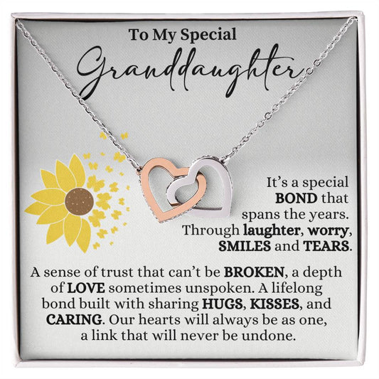 To My Special Granddaughter - It's A Special Bond That Spans The Years