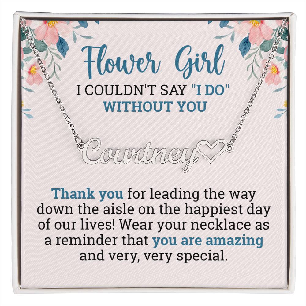 Flower Girl I Couldn't Say I Do Without You - Thoughtful Blossom