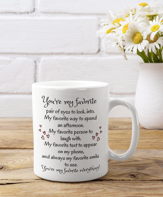 You're My Favorite Everything | 11oz. Mug - Thoughtful Blossom