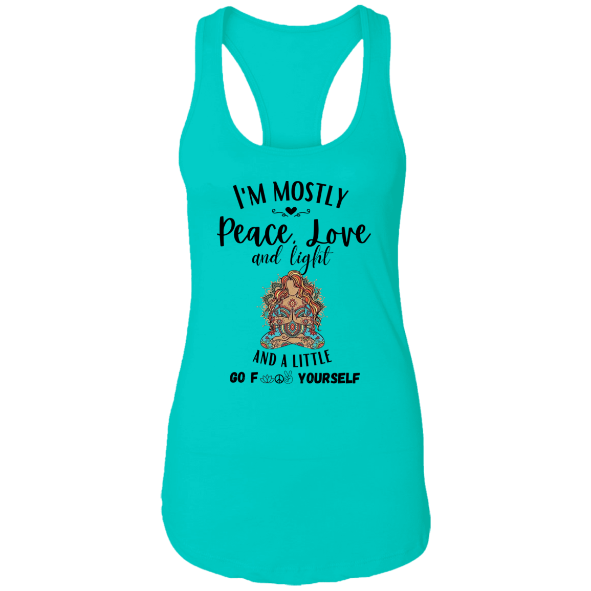 Mostly Peace Love & Light And A Little Go F*ck Yourself | Tank Top | 7 Colors - Thoughtful Blossom