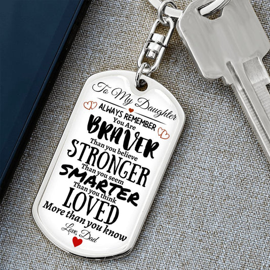 To My Daughter Love Dad - Braver Dog Tag Keychain - Thoughtful Blossom