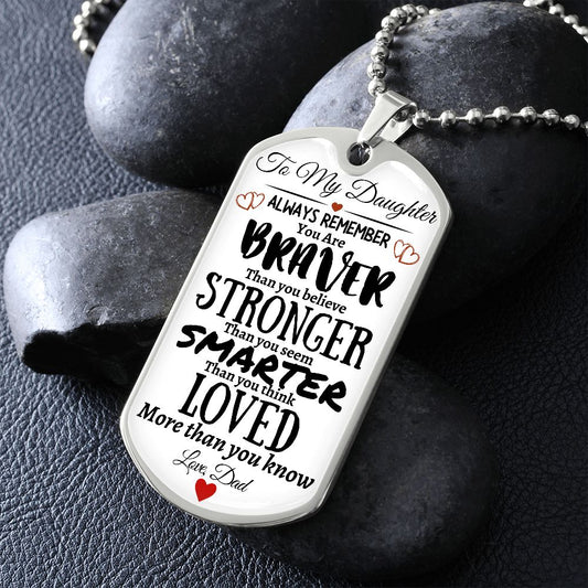 To My Daughter Love Dad - Braver Dog Tag Necklace - Thoughtful Blossom