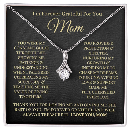 I'm Forever Grateful For You Mom - Thoughtful Blossom